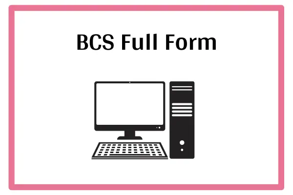 BCS Full Form In Marathi